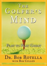 The Golfer's Mind - Dr. Bob Rotella - 9781439103395
