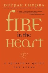 Fire in the Heart - Deepak Chopra, M.D. - 9781439108031