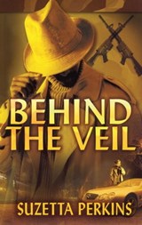 Behind the Veil - Suzetta Perkins - 9781439122570