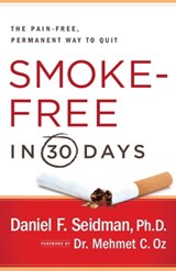 Smoke-Free in 30 Days - Daniel F. Seidman, Ph.D. - 9781439123553