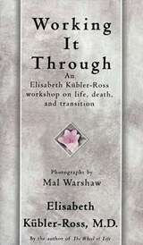 Working It Through - Elisabeth Kübler-Ross - 9781439125540