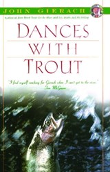 Dances With Trout - John Gierach - 9781439127926