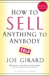 How to Sell Anything to Anybody - Joe Girard ; Stanley H. Brown - 9781439136676