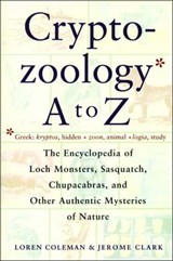 Cryptozoology A To Z - Loren Coleman ; Jerome Clark - 9781439147795