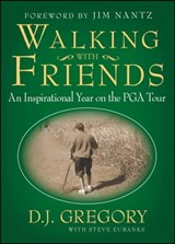 Walking with Friends - D. J. Gregory ; Steve Eubanks - 9781439156230