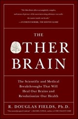 The Other Brain - R. Douglas Fields, Ph.D. - 9781439160435