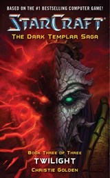 StarCraft: Dark Templar--Twilight - Christie Golden - 9781439163573