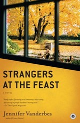 Strangers at the Feast - Jennifer Vanderbes - 9781439166994