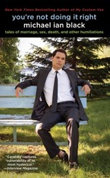 You're Not Doing It Right - Michael Ian Black - 9781439167953