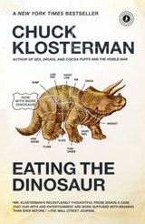 Eating the Dinosaur - Chuck Klosterman - 9781439168486