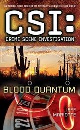CSI: Crime Scene Investigation: Blood Quantum - Jeff Mariotte - 9781439169278