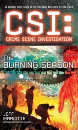 CSI: Crime Scene Investigation: The Burning Season - Jeff Mariotte - 9781439169315