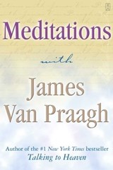 Meditations with James Van Praagh - James Van Praagh - 9781439188729