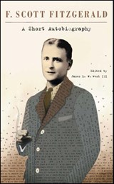 A Short Autobiography - F. Scott Fitzgerald ; James L. W. West III - 9781439199060