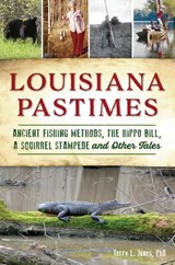 Louisiana Pastimes - Terry L. Jones - 9781439669341