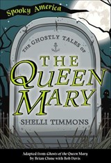 The Ghostly Tales of the Queen Mary - Shelli Timmons - 9781439670965