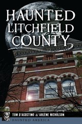 Haunted Litchfield County - Thomas D'Agostino ; Arlene Nicholas - 9781439671139