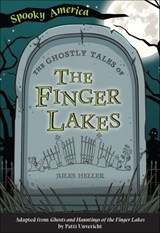 The Ghostly Tales of the Finger Lakes - Jules Heller - 9781439672440