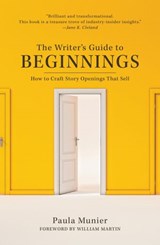 The Writer's Guide to Beginnings - Paula Munier - 9781440347238