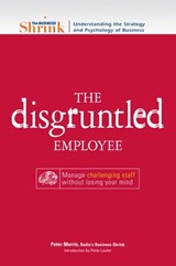 The Business Shrink - The Disgruntled Employee - Peter Morris ; Peter Laufer - 9781440514562
