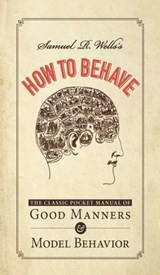 Samuel R. Wells's How to Behave - Samuel R Wells - 9781440556357