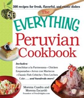 The Everything Peruvian Cookbook