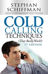 Cold Calling Techniques (That Really Work!) - Stephan Schiffman - 9781440572180