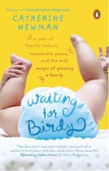 Waiting for Birdy - Catherine Newman - 9781440626623