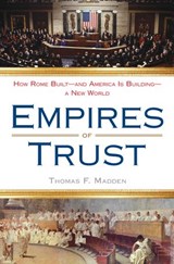 Empires of Trust - Thomas F. Madden - 9781440631399