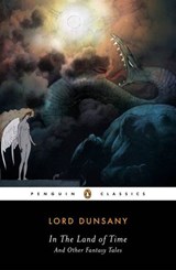 In the Land of Time - Lord Dunsany ; S. T. Joshi - 9781440650260