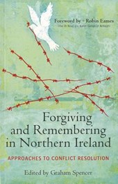 Forgiving and Remembering in Northern Ireland