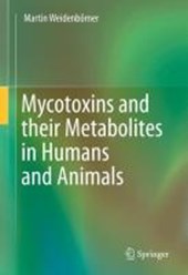 Mycotoxins and Their Metabolites in Humans and Animals