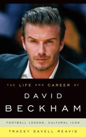 The Life and Career of David Beckham