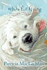 White Fur Flying - Patricia MacLachlan - 9781442421738