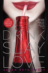 Drink, Slay, Love - Sarah Beth Durst - 9781442423756
