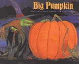 Big Pumpkin - Erica Silverman - 9781442426382