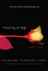 Kissed By an Angel Book 1 - Elizabeth Chandler - 9781442428645