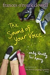 The Sound of Your Voice, Only Really Far Away - Frances O'Roark Dowell - 9781442432918