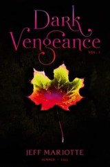 Dark Vengeance Vol. 1 - Jeff Mariotte - 9781442436251