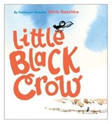 Little Black Crow - Chris Raschka - 9781442440692