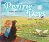 Prairie Days - Patricia MacLachlan - 9781442441927