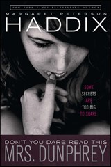 Don't You Dare Read This, Mrs. Dunphrey - Margaret Peterson Haddix - 9781442443150