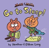 Max & Milo Go to Sleep! - Heather Long ; Ethan Long - 9781442451445