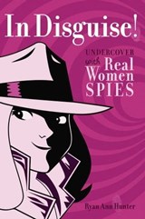 In Disguise! - Ryan Ann Hunter - 9781442467262