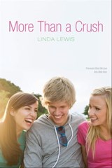 More Than a Crush - Linda Lewis - 9781442467972