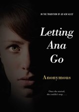 Letting Ana Go - Anonymous - 9781442472143
