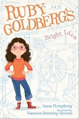 Ruby Goldberg's Bright Idea - Anna Humphrey - 9781442480315