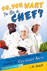 So, You Want to Be a Chef? - J. M. Bedell - 9781442488847