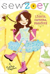 Lights, Camera, Fashion! - Chloe Taylor - 9781442489813