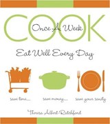 Cook Once A Week - Theresa Albert-Ratchford - 9781443404266